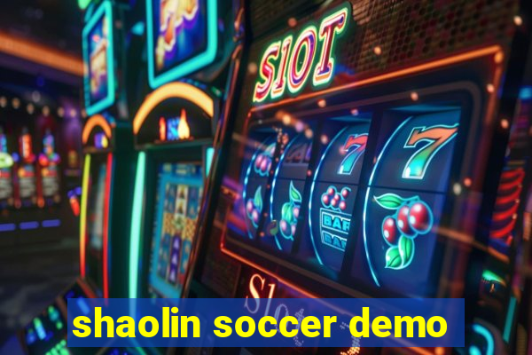 shaolin soccer demo